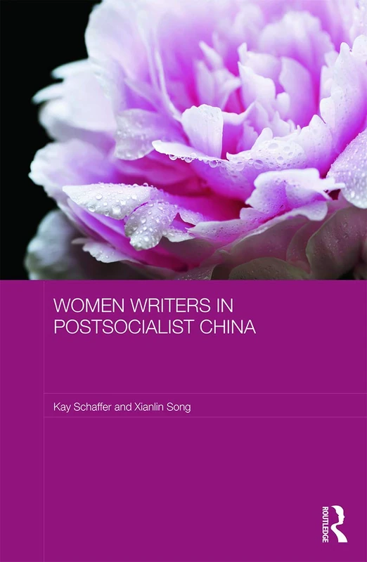 Routledge Women Writers in Postsocialist China - ASAA Series