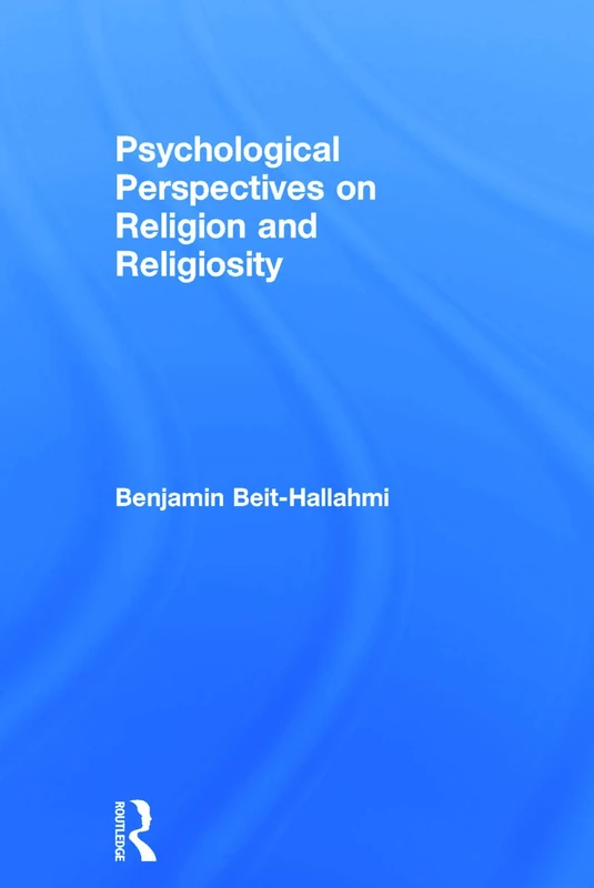 Routledge Psychological Perspectives on Religion and Religiosity
