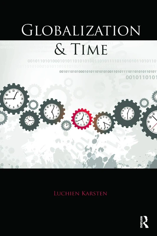 Routledge Globalization and Time - Academic Business Book