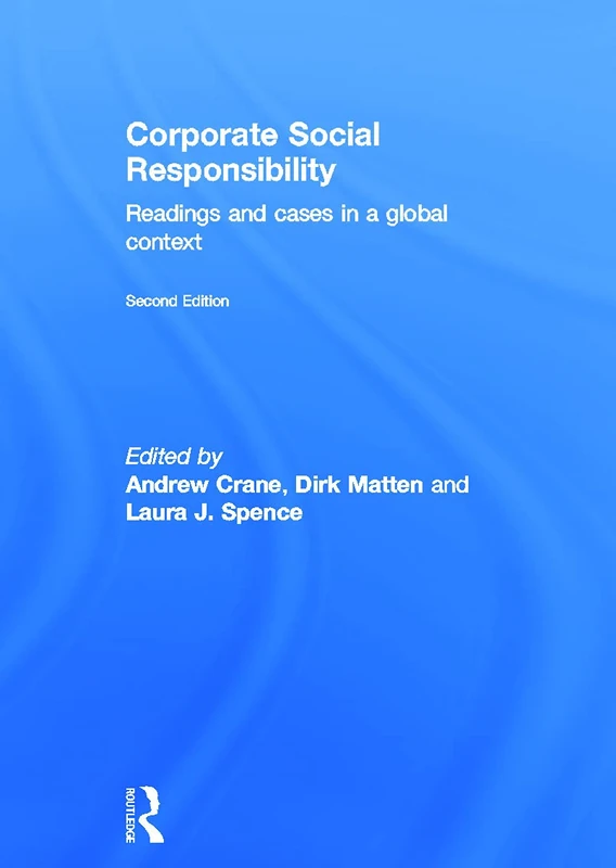 Corporate Social Responsibility: Readings and Cases in a Global Context