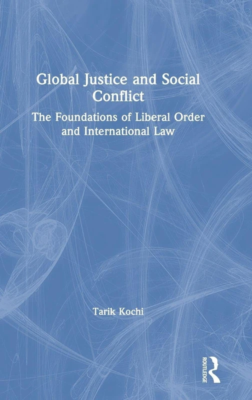 Routledge - Global Justice and Social Conflict Book