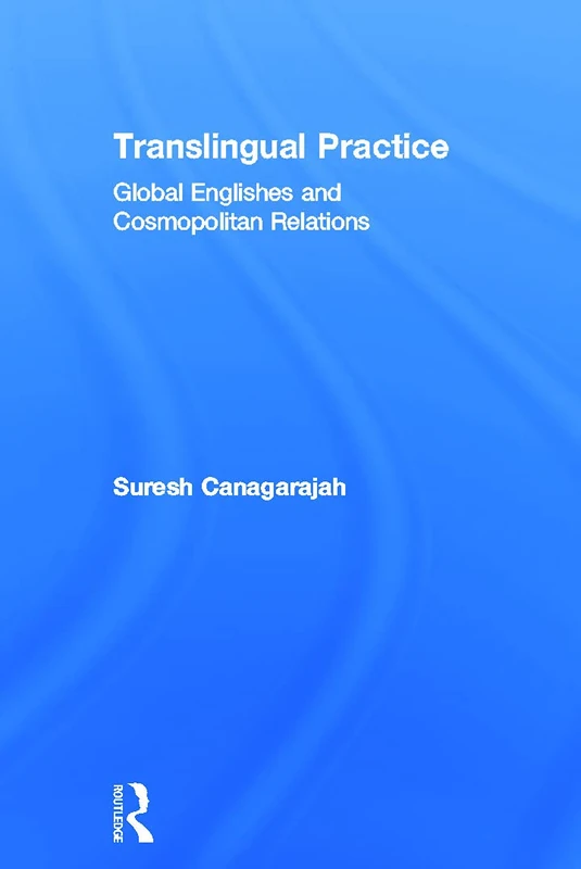 Routledge Translingual Practice: Global Englishes Book