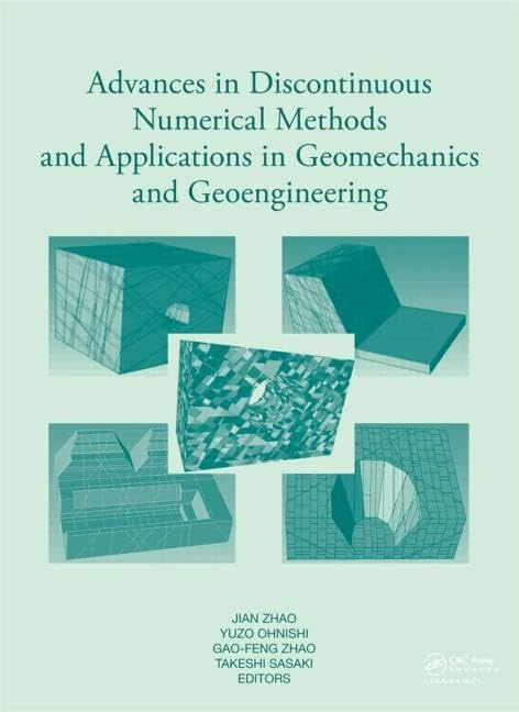 Advances in Discontinuous Numerical Methods and Applications in Geomechanics and Geoengineering: Proceedings of the 10th International Conference on ... Icadd 10, Honolulu, Hawaii, 6-8 December 2011