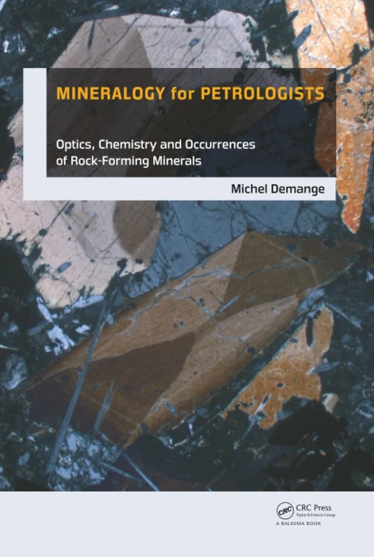 Mineralogy for Petrologists: Optics, Chemistry and Occurrences of Rock-Forming Minerals