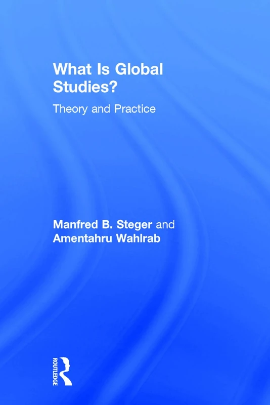 What Is Global Studies?: Theory & Practice