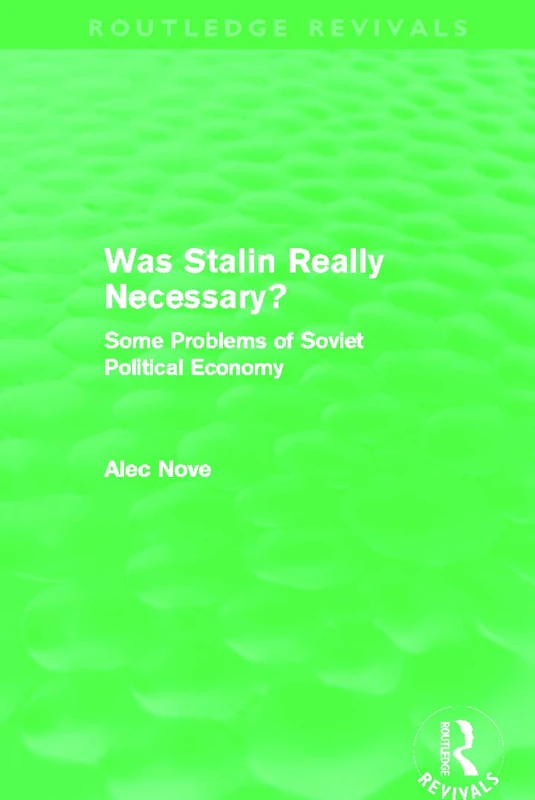 Was Stalin Really Necessary? (Routledge Revivals): Some Problems of Soviet Economic Policy - Image 1