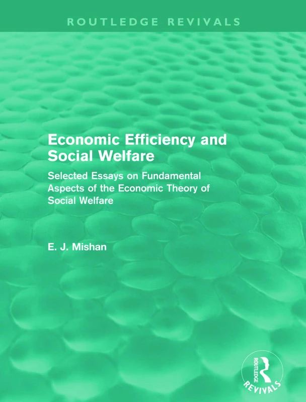 Economic Efficiency and Social Welfare (Routledge Revivals): Selected Essays on Fundamental Aspects of the Economic Theory of Social Welfare - Image 1
