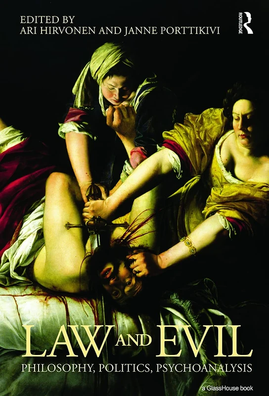 Law and Evil: Philosophy, Politics, Psychoanalysis