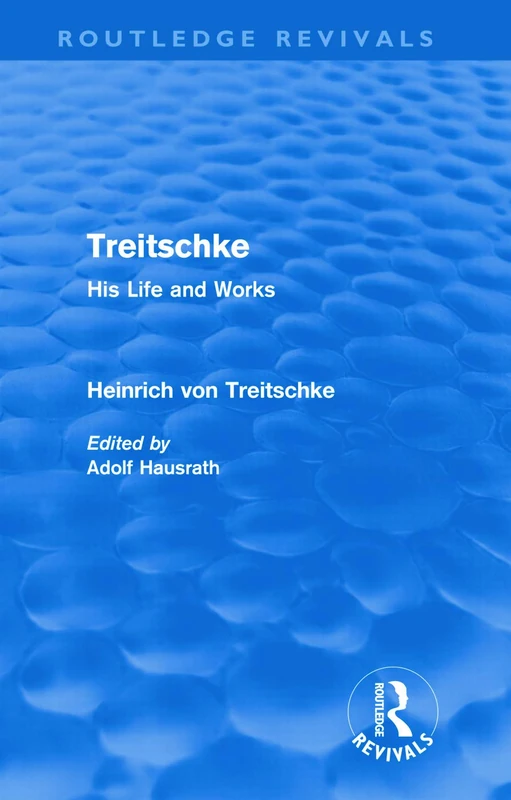 Treitschke: His Life and Works(Routledge Revivals): Heinrich von Treitschke - Image 1