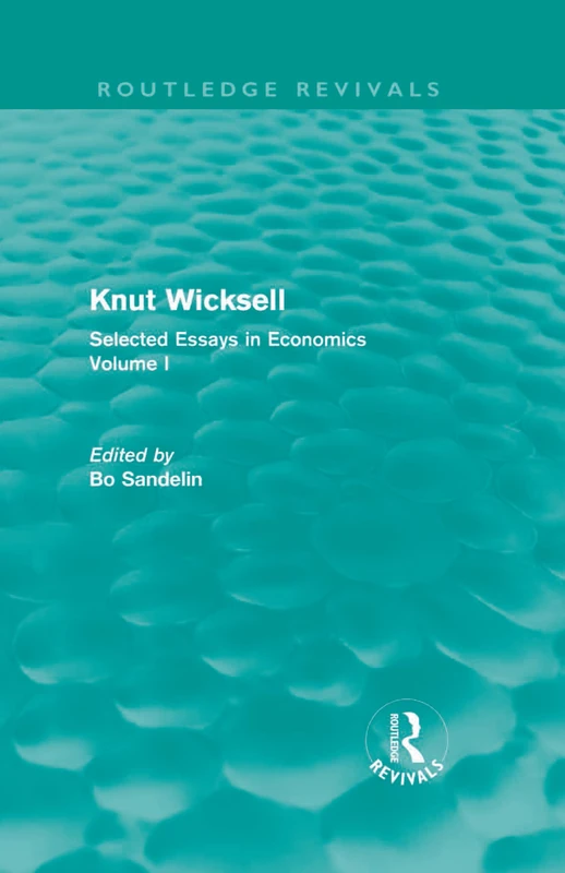 Routledge Knut Wicksell: Selected Essays in Economics, Vol 1