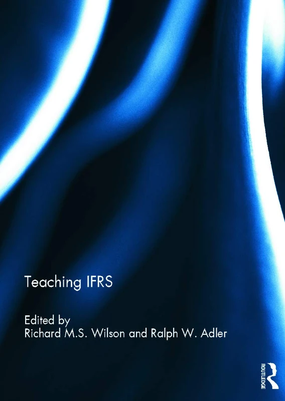 Teaching IFRS (Special issue books from 'Accounting Education: an international journal')
