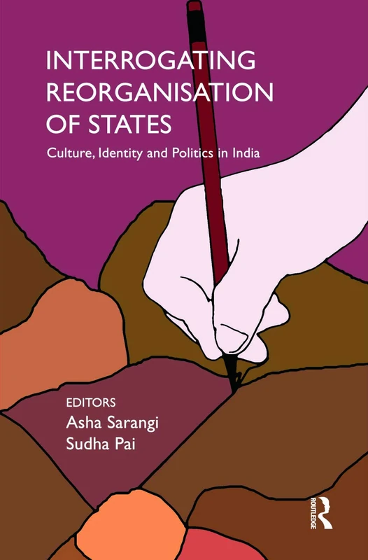 Routledge Interrogating Reorganisation of States in India