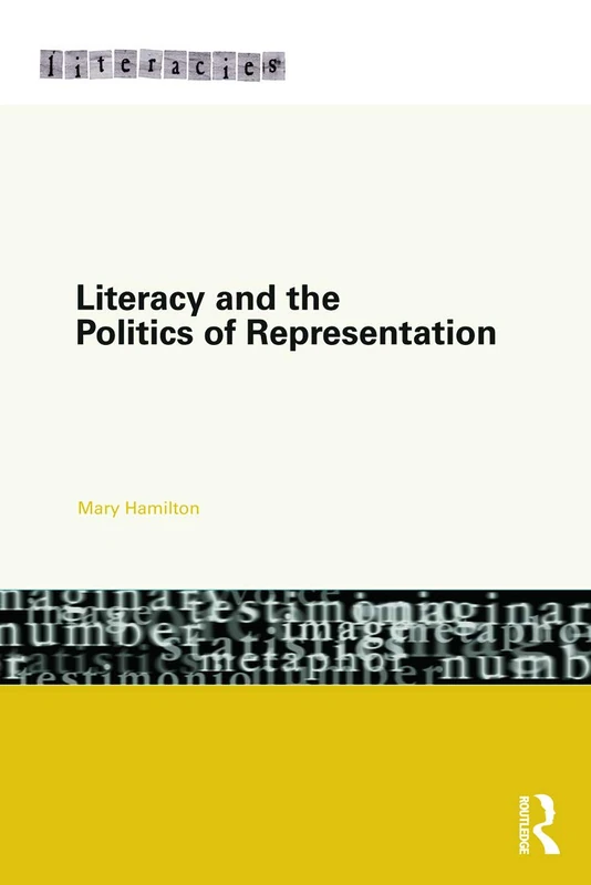 Literacy and the Politics of Representation (Literacies)