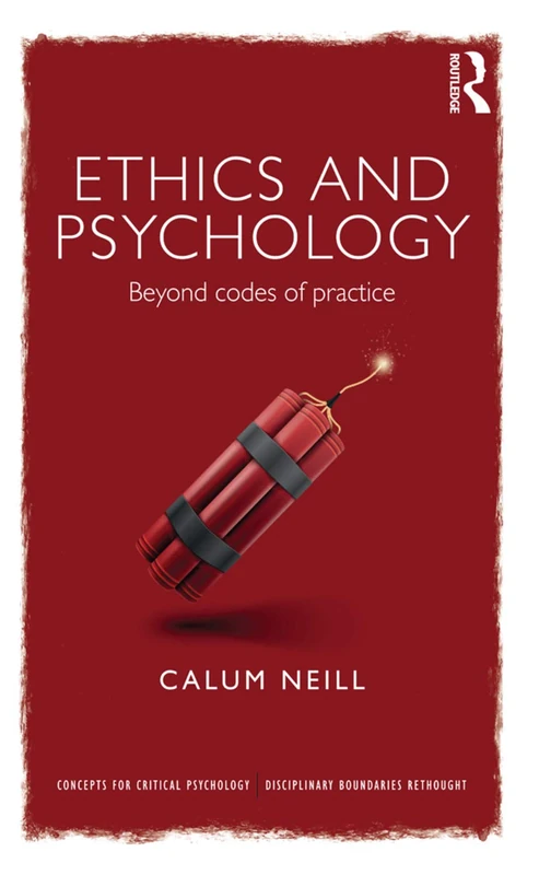 Routledge Ethics and Psychology: Beyond Codes of Practice