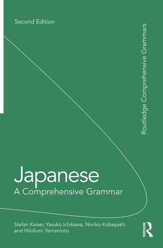 Japanese: A Comprehensive Grammar (Routledge Comprehensive Grammars)