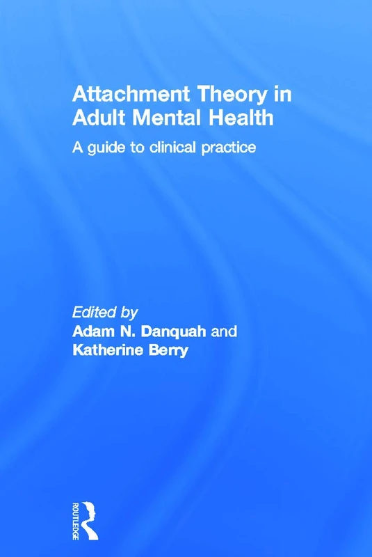Attachment Theory in Adult Mental Health: A guide to clinical practice - Image 1