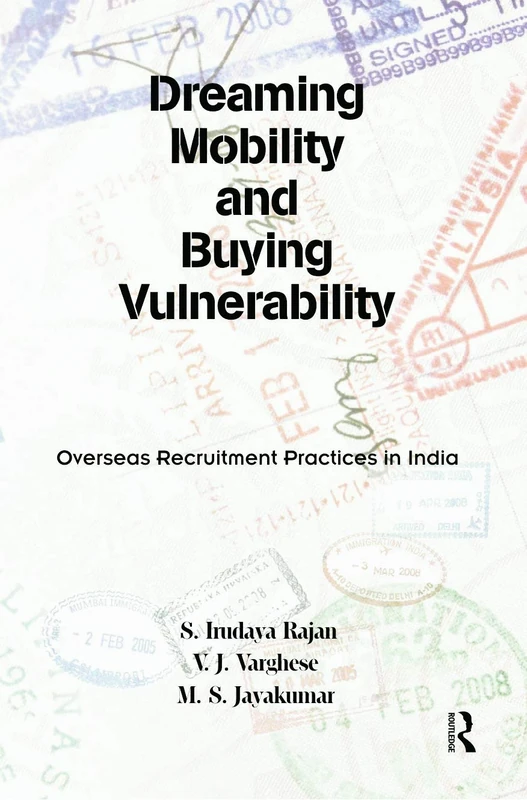 Dreaming Mobility and Buying Vulnerability: Overseas Recruitment Practices in India - Image 1