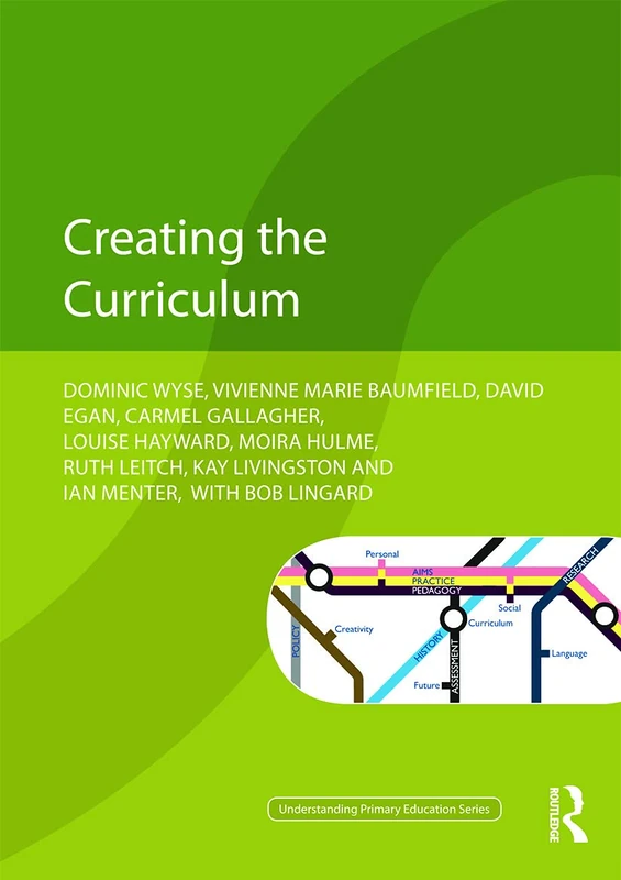 Creating the Curriculum (Understanding Primary Education Series)