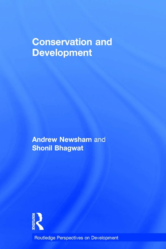 Conservation and Development (Routledge Perspectives on Development)