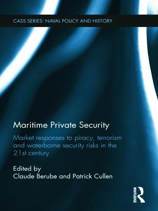Routledge Maritime Private Security - Naval Policy and History