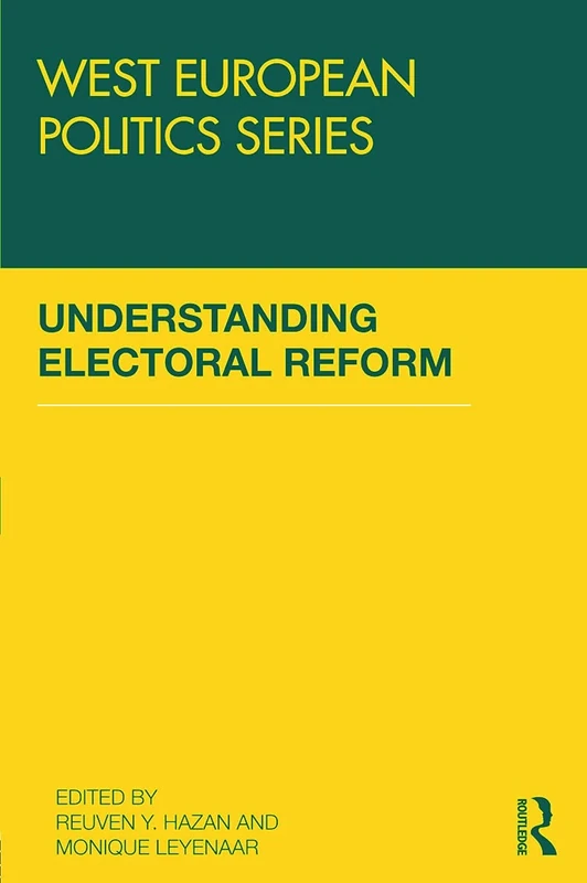 Understanding Electoral Reform (West European Politics)