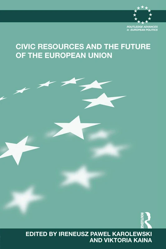 Routledge Civic Resources and the Future of the European Union