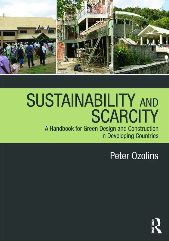 Sustainability & Scarcity: A Handbook for Green Design and Construction in Developing Countries