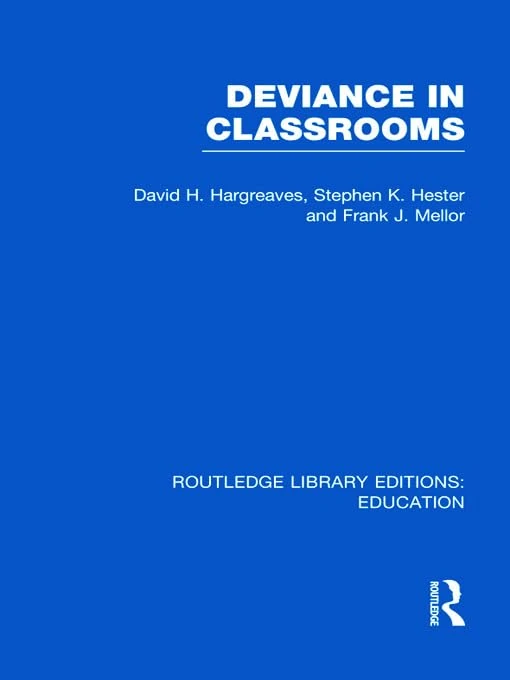 Routledge Deviance in Classrooms - Education Theory Book