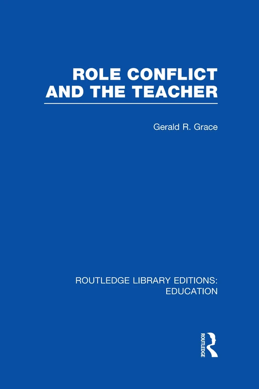 Routledge Role Conflict and the Teacher - Education Library