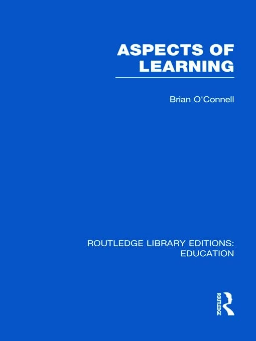 Aspects of Learning (RLE Edu O) (Routledge Library Editions: Education)