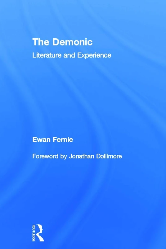 Routledge - The Demonic: Literature and Experience