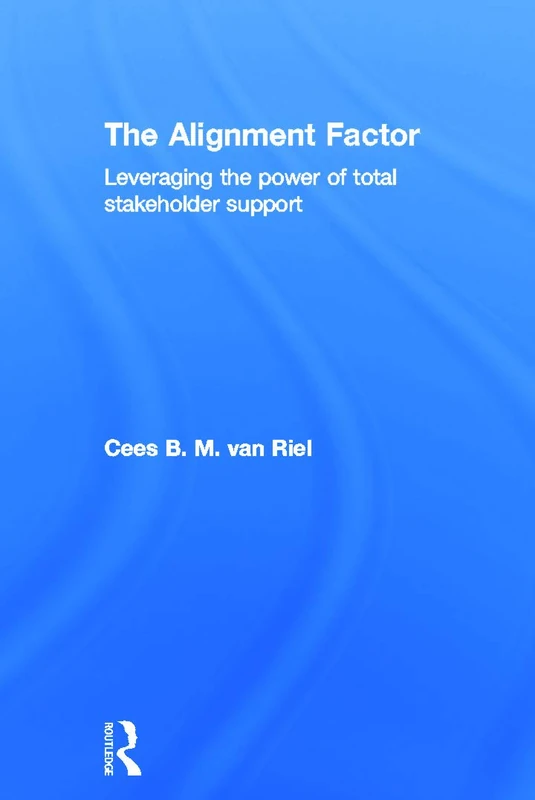 Routledge - The Alignment Factor: Stakeholder Support Book