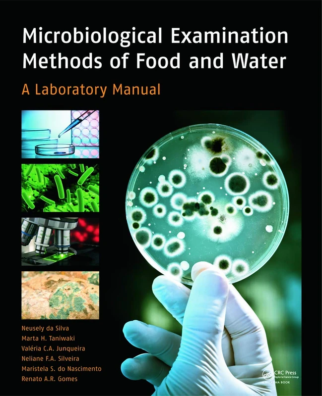Microbiological Examination Methods of Food and Water: A Laboratory Manual
