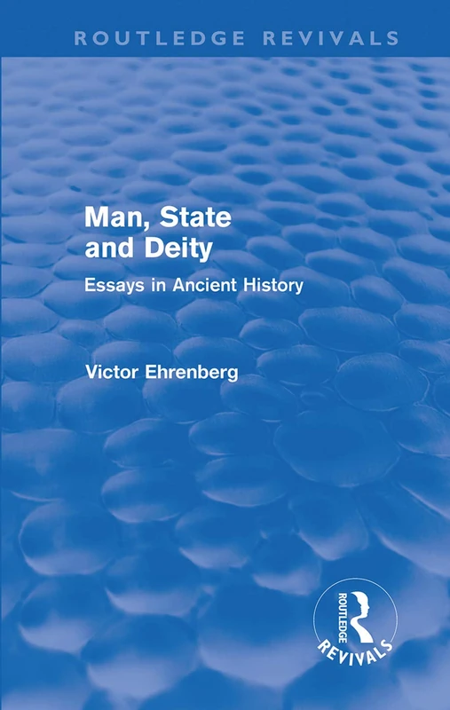 Routledge Man, State and Deity: Essays in Ancient History