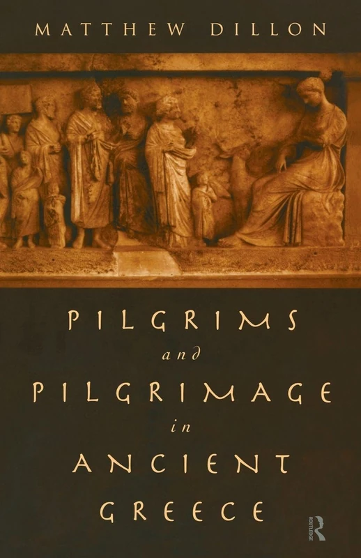 Pilgrims and Pilgrimage in Ancient Greece