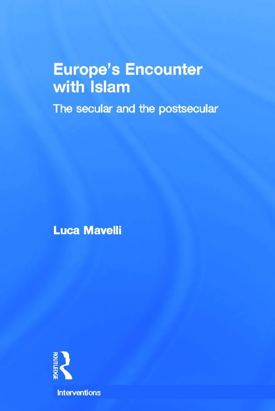 Routledge Europe's Encounter with Islam - Political Science Book