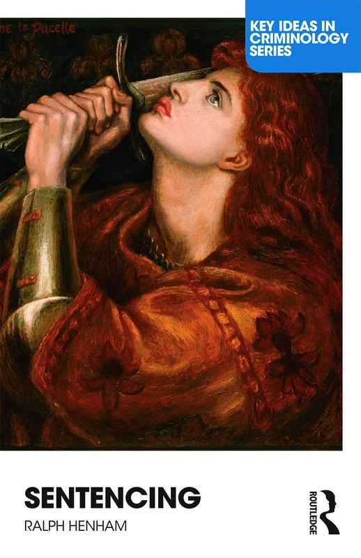 Sentencing: Time for a Paradigm Shift (Key Ideas in Criminology)