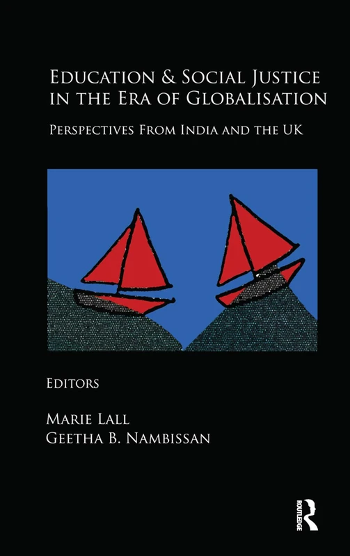 Education and Social Justice in the Era of Globalisation: Perspectives from India and the UK