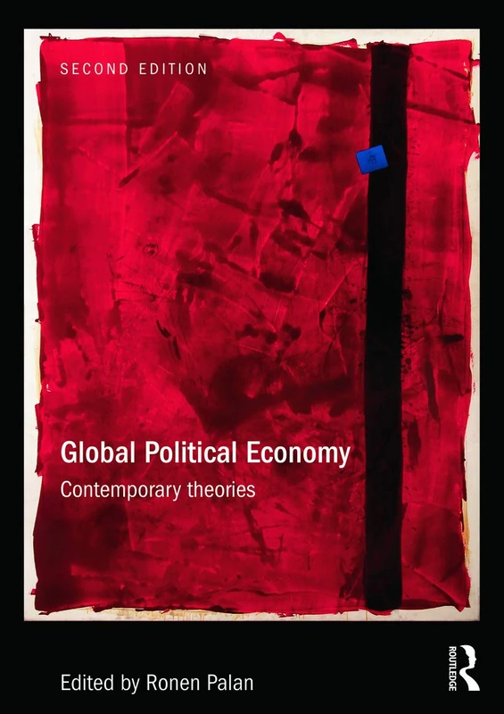 Global Political Economy: Contemporary Theories (RIPE Series in Global Political Economy (Paperback))
