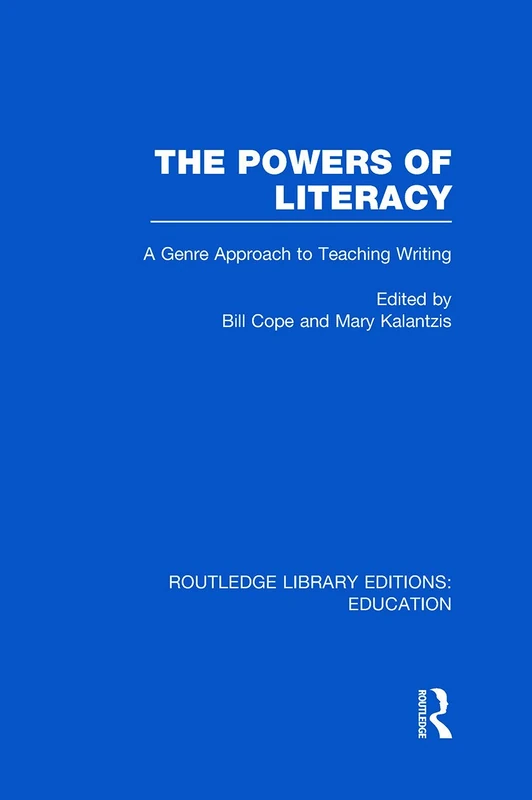 The Powers of Literacy (RLE Edu I): A Genre Approach to Teaching Writing (Routledge Library Editions: Education)