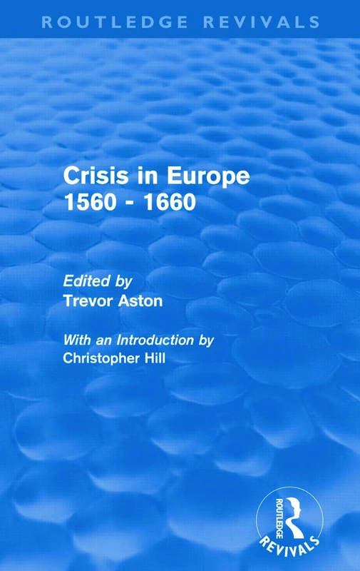 Crisis in Europe 1560 - 1660 (Routledge Revivals)