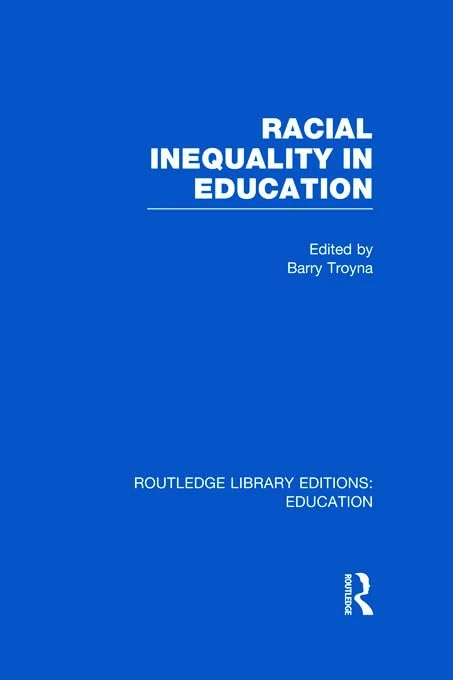 Racial Inequality in Education: Volume 5 (Routledge Library Editions: Education)