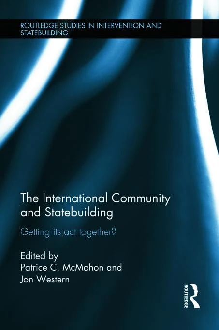 Routledge - The International Community and Statebuilding Book