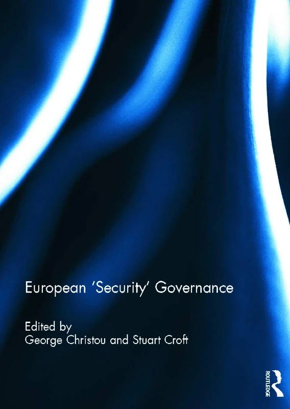 European 'Security' Governance - Routledge Academic Book