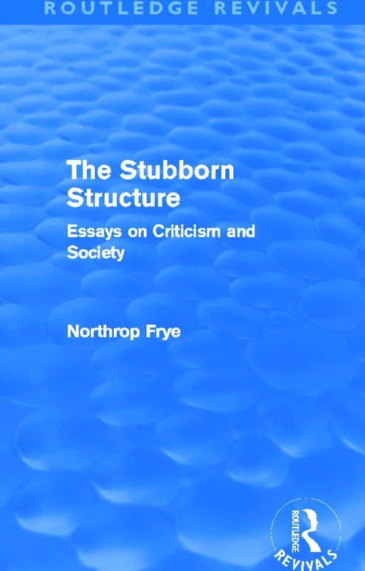 The Stubborn Structure: Essays on Criticism and Society (Routledge Revivals)