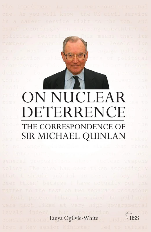 On Nuclear Deterrence: The Correspondence of Sir Michael Quinlan