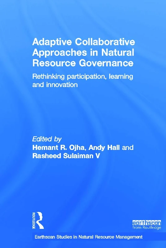 Routledge Adaptive Collaborative Approaches in Natural Resource Governance