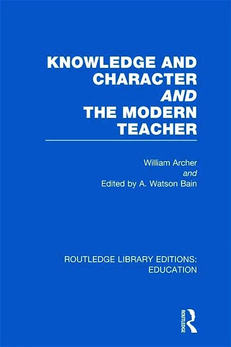 Routledge Knowledge and Character - The Modern Teacher