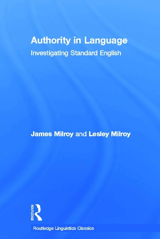 Routledge Authority in Language: Investigating Standard English