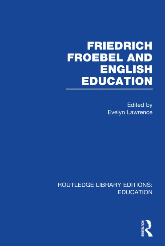 Routledge Friedrich Froebel and English Education - Book